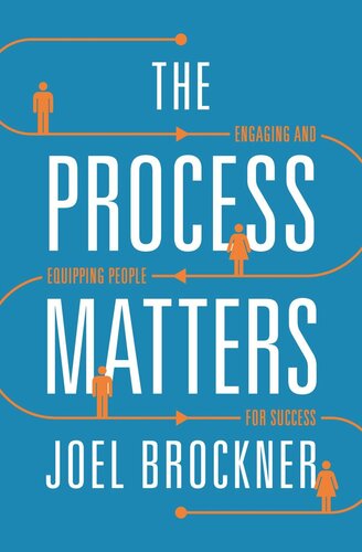 The Process Matters Engaging And Equipping People For Success Course Book Joel Brockner