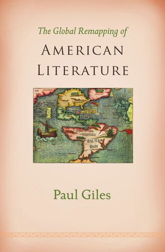 The Global Remapping Of American Literature Course Book Paul Giles