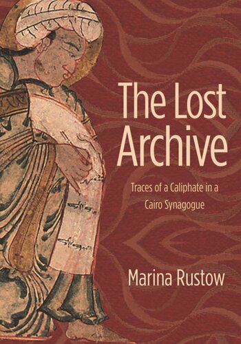 The Lost Archive Traces Of A Caliphate In A Cairo Synagogue Marina Rustow
