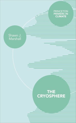 The Cryosphere Shawn J Marshall