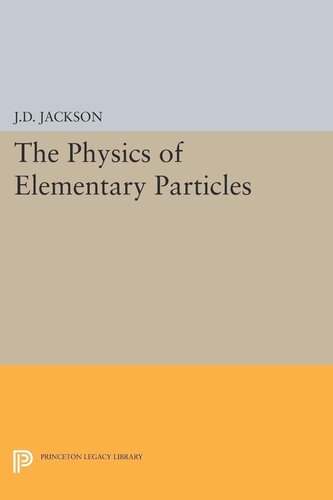 Physics Of Elementary Particles John David Jackson