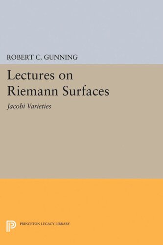 Lectures On Riemann Surfaces Jacobi Varieties Robert C Gunning