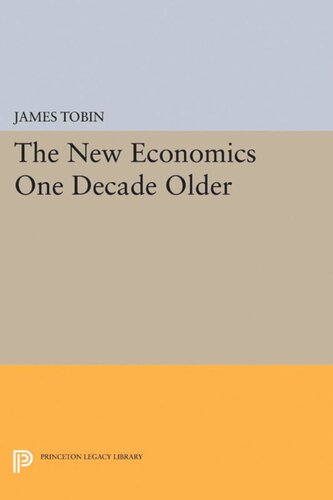 The New Economics One Decade Older James Tobin