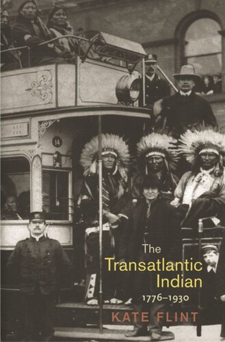 The Transatlantic Indian 17761930 Kate Flint