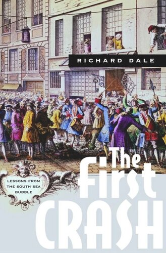 The First Crash Lessons From The South Sea Bubble Core Textbook Richard Dale