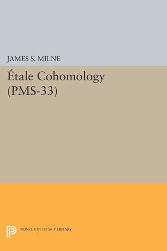 Tale Cohomology Pms33 Volume 33 James S Milne