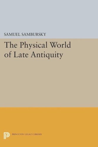 The Physical World Of Late Antiquity Course Book Samuel Sambursky
