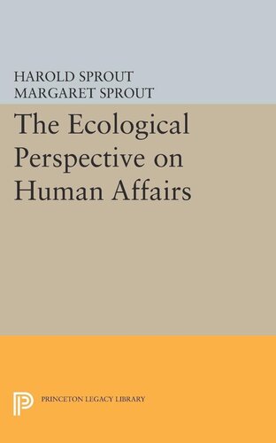 Ecological Perspective On Human Affairs Harold Hance Sprout Margaret T Sprout