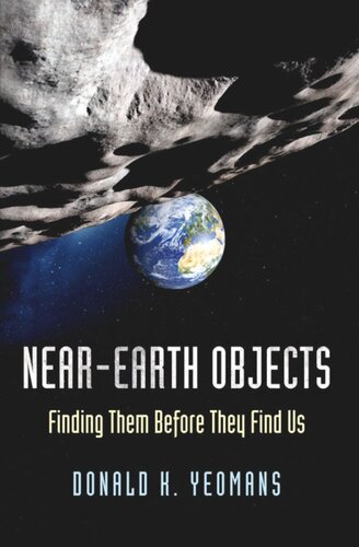 Nearearth Objects Finding Them Before They Find Us Course Book Donald K Yeomans