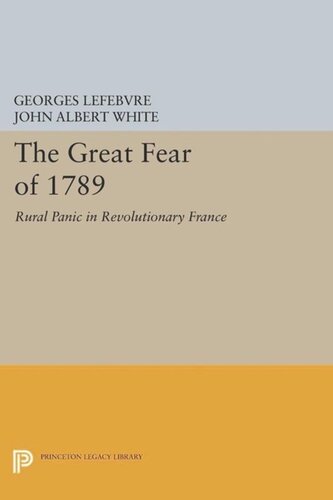 The Great Fear Of 1789 Rural Panic In Revolutionary France Course Book Georges Lefebvre John Albert White