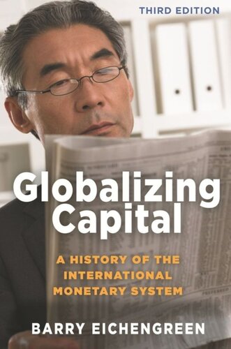 Globalizing Capital A History Of The International Monetary System Third Edition Barry Eichengreen