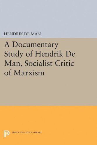 A Documentary Study Of Hendrik De Man Socialist Critic Of Marxism Hendrik De Man Peter Dodge