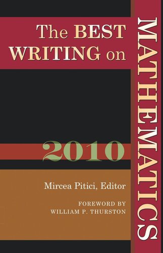 The Best Writing On Mathematics 2010 Mircea Pitici Editor William P Thurston Editor