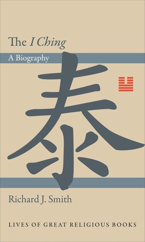 The I Ching A Biography Course Book Richard J Smith