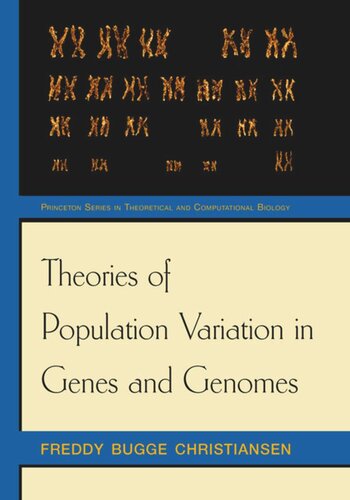 Theories Of Population Variation In Genes And Genomes Freddy Bugge Christiansen