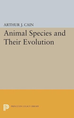 Animal Species And Their Evolution With A New Afterword By The Author A J Cain
