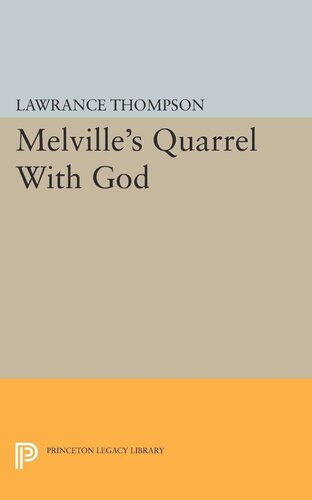 Melvilles Quarrel With God Lawrance Roger Thompson