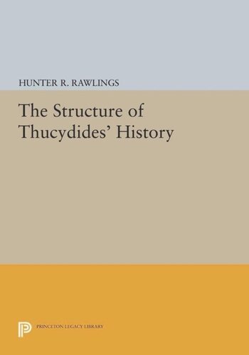 The Structure Of Thucydides History Course Book Hunter R Rawlings