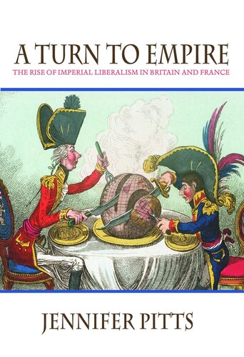A Turn To Empire The Rise Of Imperial Liberalism In Britain And France Course Book Jennifer Pitts
