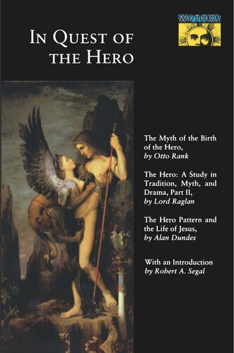 In Quest Of The Hero Mythos Series Otto Rank Fitzroy Richard Somerset Raglan Alan Dundes