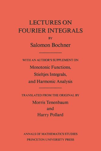 Lectures On Fourier Integrals Am42 Volume 42 Salomon Trust Morris Tenenbaum Harry Pollard