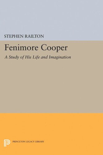 Fenimore Cooper A Study Of His Life And Imagination Stephen Railton