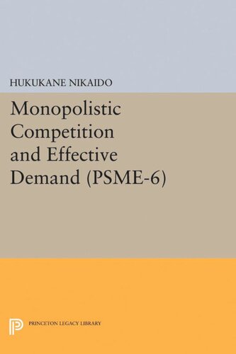 Monopolistic Competition And Effective Demand Psme6 Hukukane Nikaido