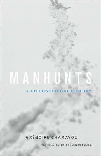 Manhunts A Philosophical History Core Textbook Grégoire Chamayou Steven Rendall