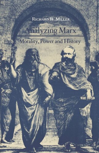 Analyzing Marx Morality Power And History Richard W Miller