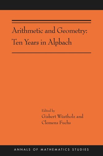 Arithmetic And Geometry Ten Years In Alpbach Ams202 Gisbert Wstholz Editor Clemens Fuchs Editor