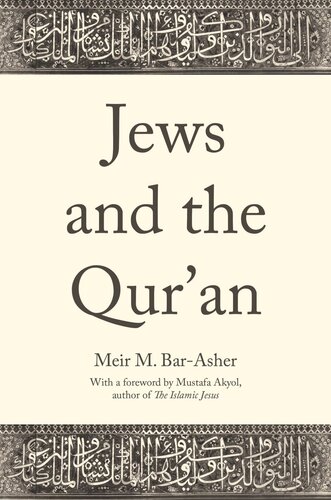 Jews And The Quran Meir M Barasher Ethan Rundell Mustafa Akyol