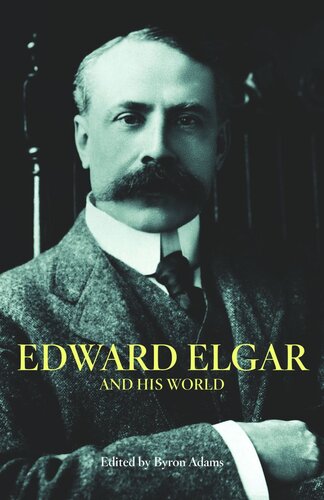 Edward Elgar And His World Course Book Byron Adams Editor