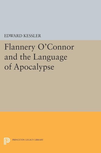Flannery Oconnor And The Language Of Apocalypse Edward Kessler