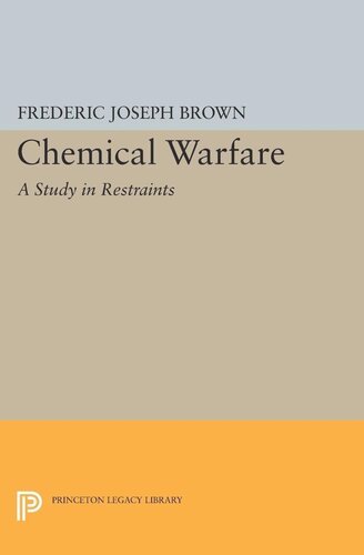Chemical Warfare A Study In Restraints Frederic Joseph Brown