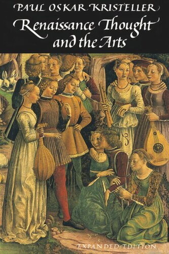 Renaissance Thought And The Arts Collected Essays Paul Oskar Kristeller