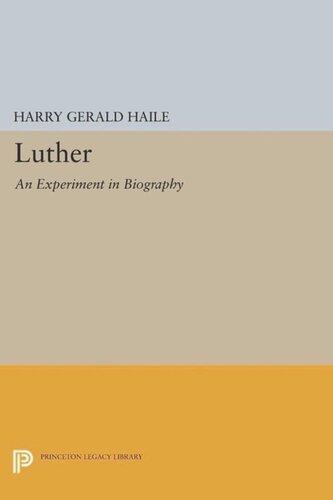 Luther An Experiment In Biography Course Book Harry Gerald Haile