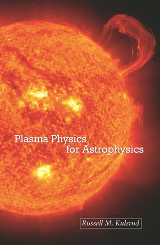 Plasma Physics For Astrophysics Russell M Kulsrud