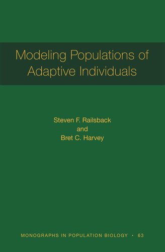 Modeling Populations Of Adaptive Individuals Steven F Railsback Bret C Harvey