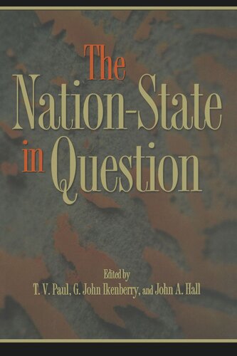The Nationstate In Question T V Paul Editor G John Ikenberry Editor John A Hall Editor
