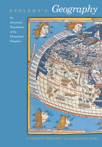 Ptolemys Geography An Annotated Translation Of The Theoretical Chapters Ptolemy J Lennart Berggren Alexander Jones