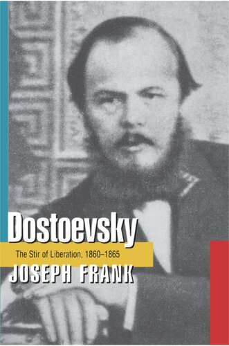 Dostoevsky The Stir Of Liberation 18601865 Joseph Frank