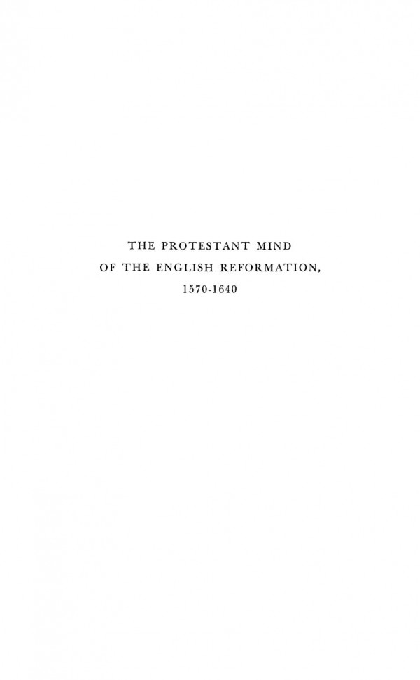 Protestant Mind Of English Reformation 15701640 Charles H George Katherine George