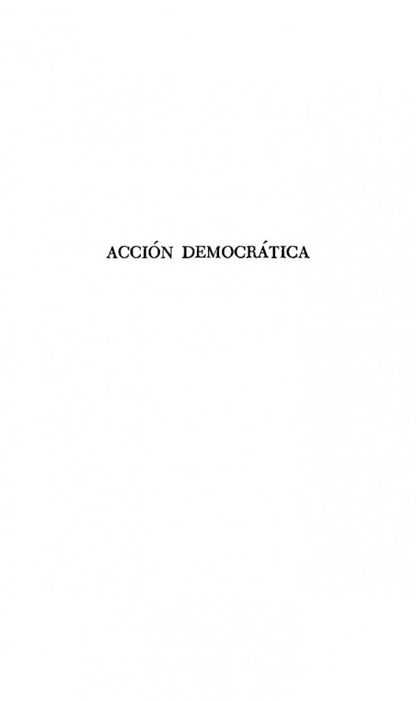 Accion Democratica Evolution Of A Modern Political Party In Venezuela John D Martz