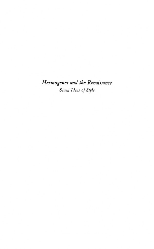 Hermogenes And The Renaissance Seven Ideas Of Style Annabel M Patterson