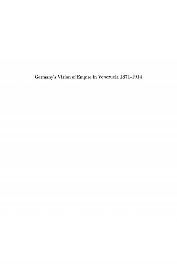 Germanys Vision Of Empire In Venezuela 18711914 Course Book Holger H Herwig
