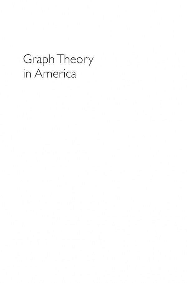 Graph Theory In America The First Hundred Years Robin Wilson John J Watkins David J Parks