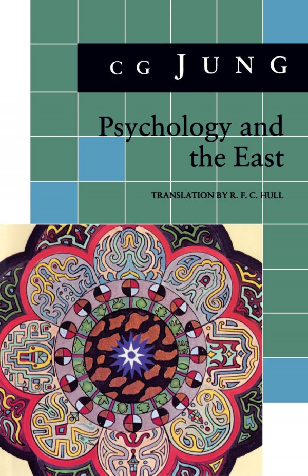 Psychology And The East From Vols 10 11 13 18 Collected Works C G Jung R Fc Hull