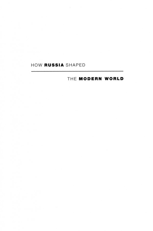 How Russia Shaped The Modern World From Art To Antisemitism Ballet To Bolshevism Steven G Marks