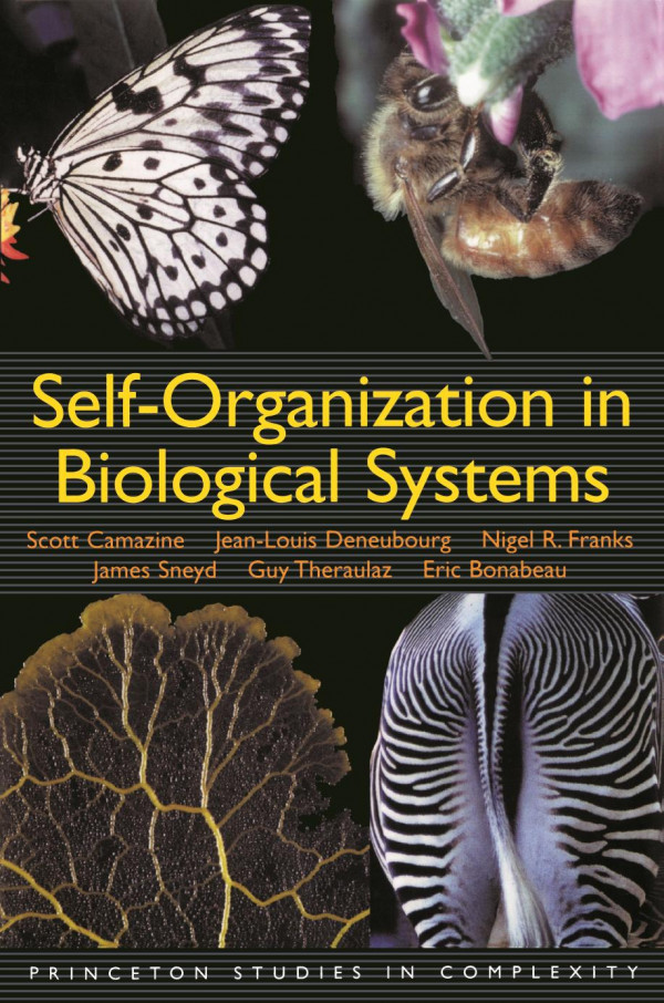Selforganization In Biological Systems Scott Camazine Jeanlouis Deneubourg Nigel R Franks James Sneyd Guy Theraula Eric Bonabeau