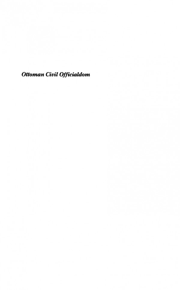 Ottoman Civil Officialdom A Social History Course Book Carter Vaughn Findley